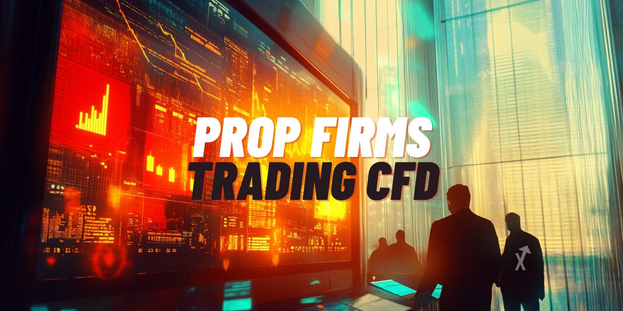 As melhores Prop Firms para negocia&ccedil;&atilde;o CFD.
